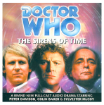 The Sirens of Time was the first story in Big Finish's Doctor Who main range.